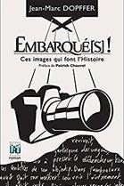 Embarqué(s)! Ces images qui font l'Histoire