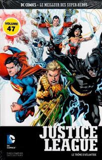 JUSTICE LEAGUE LE TRONE D'ATLANTIDE (DC COMICS LE MEILLEUR DES SUPER-HEROS TOME 47 CHEZ EAGLEMOSS)
