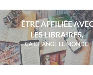 Être affiliée avec Les libraires, ça change le monde!