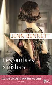 Au cœur des Années folles, tome 2 : Les ombres sinistres • Jenn Bennett