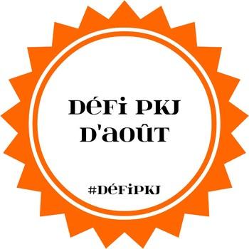 Défi PKJ de Août 2017