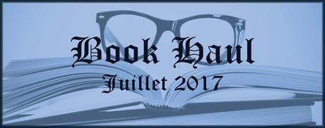 #BookHaul Juillet 2017