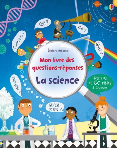 [ Les lecteurs en herbe ] Mon livre des questions-réponses - La science - de Katie Daynes