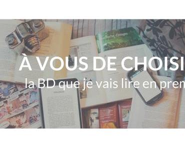 À vous de choisir… la BD que je vais lire en premier