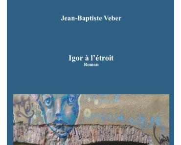 Igor à l’étroit de Jean-Baptiste Veber