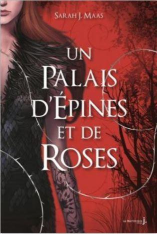 Un Palais d’Épines et de Roses, Tome 1 de Sarah J. Maas