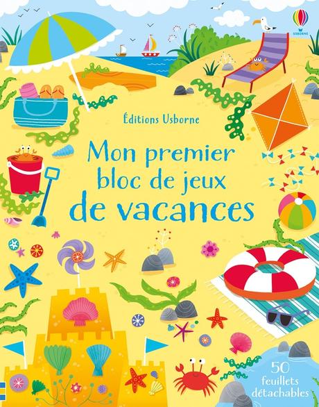 Jouer et découvrir # 75 – Mon premier bloc de jeux de vacances - Usborne – 2017 (dès 5 ans)