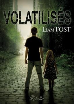 Volatilisés - Liam Fost