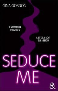 Gina Gordon / Temptation, tome 1 : Seduce me