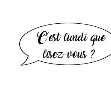 C'est lundi que lisez-vous ?