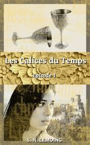 #85 Les Calices du temps - Episode 1