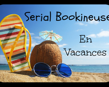 Vacances en vue !