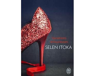 Variations amoureuses, Selen Itoka