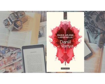 Daniil et Vanya | Marie-Hélène Larochelle