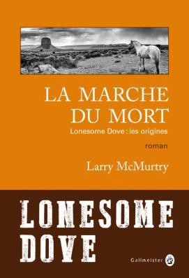 La marche du mort – Lonesome Dove : Les origines