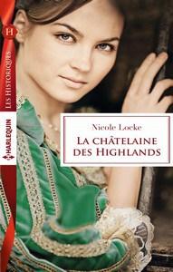 Nicole Locke / Lovers and Legends, tome 3 : La châtelaine des Highlands