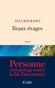 Nina Bouraoui – Beaux rivages **