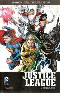 DC Comics – Le meilleur des Super-héros T47 – Justice League – le trône d’atlantide (Johns, Reis, Daniel, Pelletier) – Eaglemoss – 13,99€