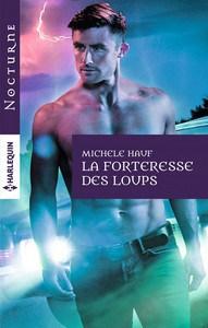 Michele Hauf / La forteresse des loups