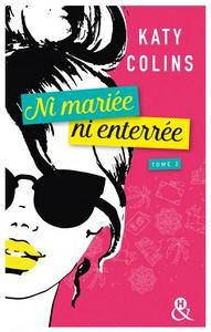 Katy Colins / Ni mariée, ni enterrée, tome 2 : Revenir (peut-être)