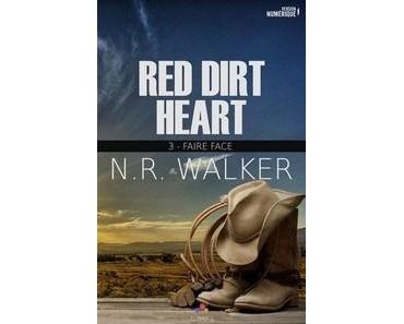N.R. Walker / Red Dirt Heart, tome 3 : Faire face