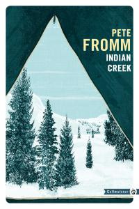 Pete Fromm – Indian Creek ***
