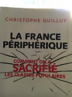 La France périphérique, comment on a sacrifié les classes populaires, Christophe Guilluy
