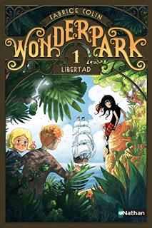 WonderPark tome 1 Libertad