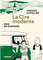 La cire moderne - Vincent Cuvellier et Max de Radiguès