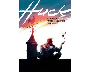 HUCK : LE BON SAMARITAIN DE MARK MILLAR ET RAFAEL ALBUQUERQUE