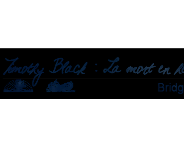 Timothy Black : La mort en héritage