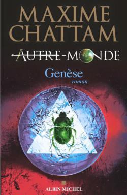 Autre-Monde – Tome 7 : Genèse • Maxime Chattam