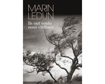 News : Ils ont voulu nous civiliser - Marin Ledun (Flammarion)