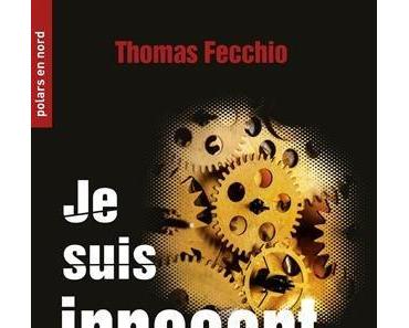 Chronique : Je suis innocent - Thomas Fecchio (Ravet-Anceau)