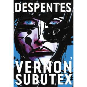 Vernon Subutex, tome 3 de Virginie Despentes