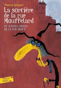 La sorcière de la rue Mouffetard et autres contes de la rue Broca de Pierre Gripari