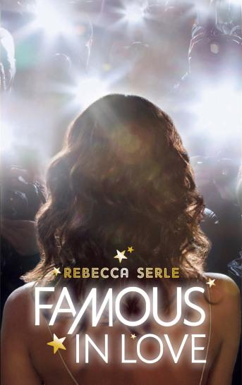 Famous in Love, tome 1 – Rebecca Serle