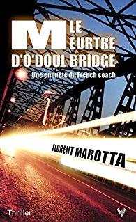 Le meurtre d'O'Doul Bridge de Florent Marotta