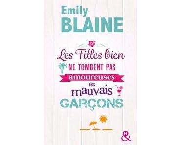 Emily Blaine / Les filles bien ne tombent pas amoureuses des mauvais garçons