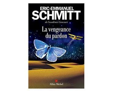 La vengeance du pardon, Eric-Emmanuel Schmitt