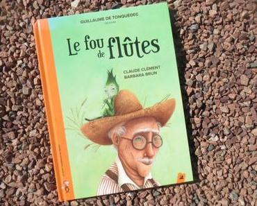 Le fou de flûtes – Claude Clément et Barbara Brun (livre-CD)