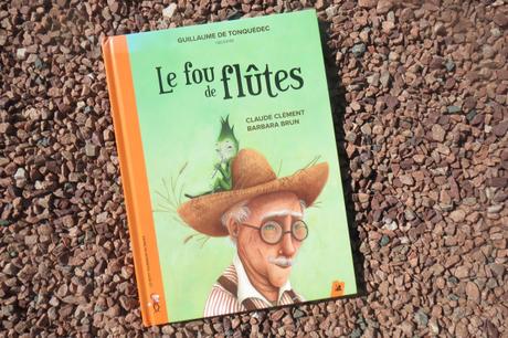 Le fou de flûtes – Claude Clément et Barbara Brun (livre-CD)