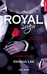 Royal saga, Tome 7 : Complète-moi de Geneva Lee – Goodbye my lovers !