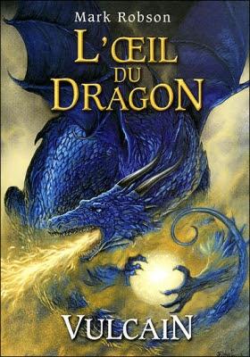 L'Oeil du Dragon, tome 1 - Vulcain
