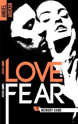 Couverture du livre : No love no fear, Tome 2 : Memory Game