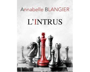 [Chronique] L'intrus - Annabelle Blangier