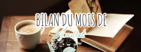 Bilan lectures ✯ Juillet et Août