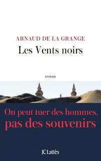 Les vents noirs, Arnaud de la Grange