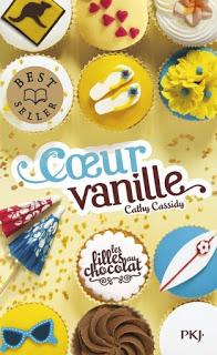 Les filles au chocolat, tome 5: Coeur Vanille.Cathy Cassi...