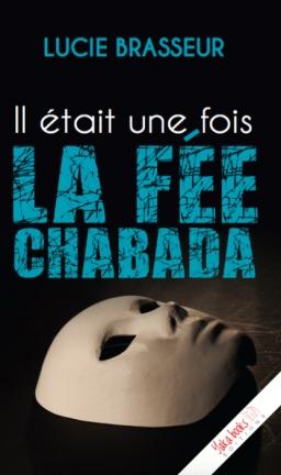Couverture de Il était une fois la Fée Chabada par Lucie Brasseur